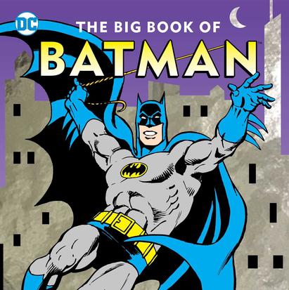 The Big Book of Batman' is a perfect addition to your kids' bookshelves,  and won't leave you bored either • AIPT