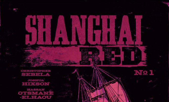 Vengeance in Portland: Christopher Sebela and Joshua Hixson talk 'Shanghai Red', dealing with negativity, and mutual trust falls