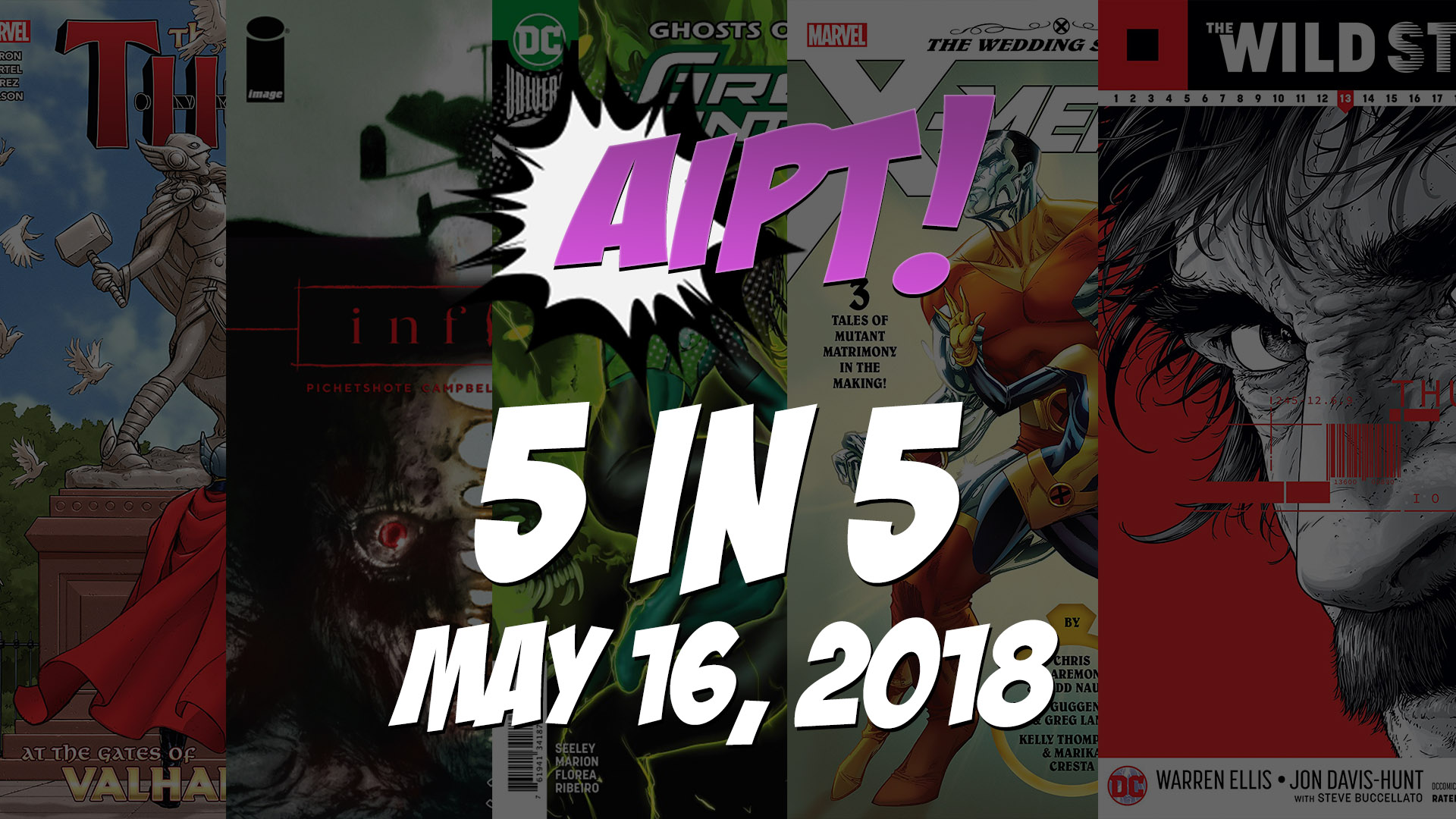 May 16, 2018's 5 in 5: The five comic books you should buy this week