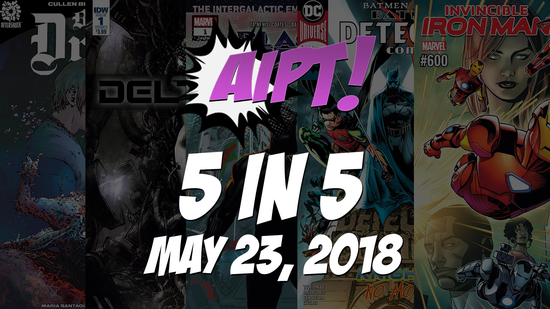 May 23, 2018's 5 in 5: The five comic books you should buy this week