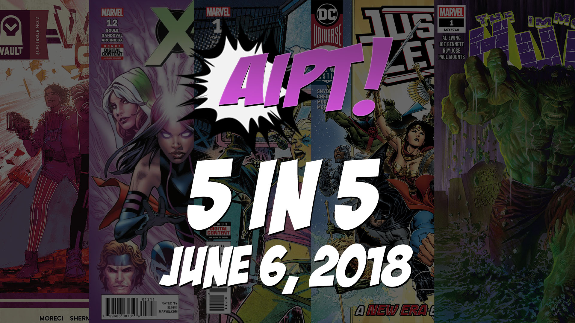 June 6, 2018's 5 in 5: The five comic books you should buy this week