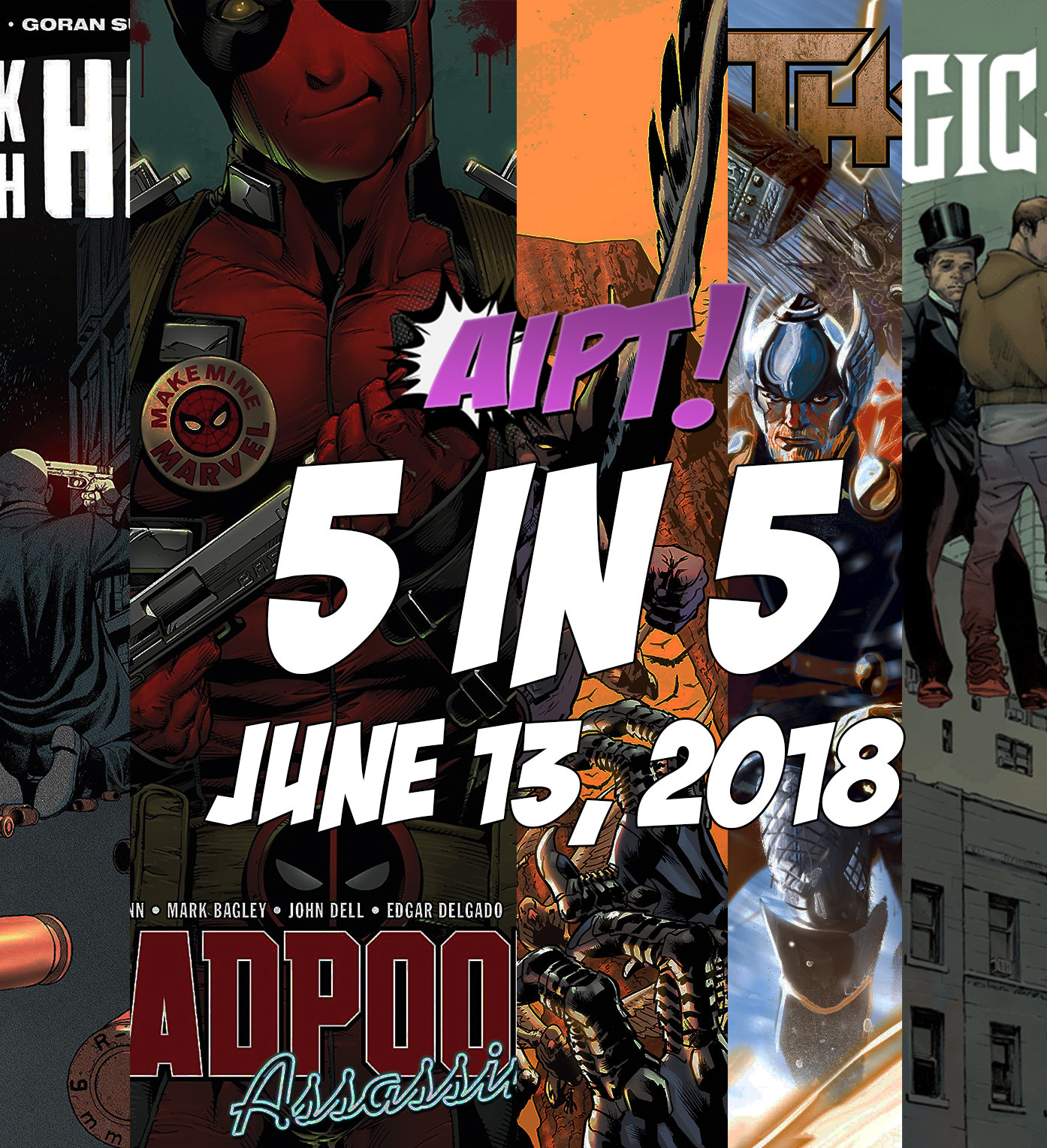 June 13, 2018's 5 in 5: The five comic books you should buy this week
