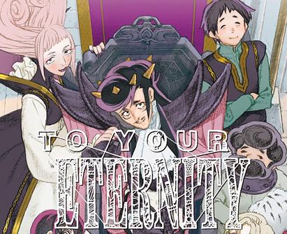 How to Get Started With The To Your Eternity Anime & Manga (Update