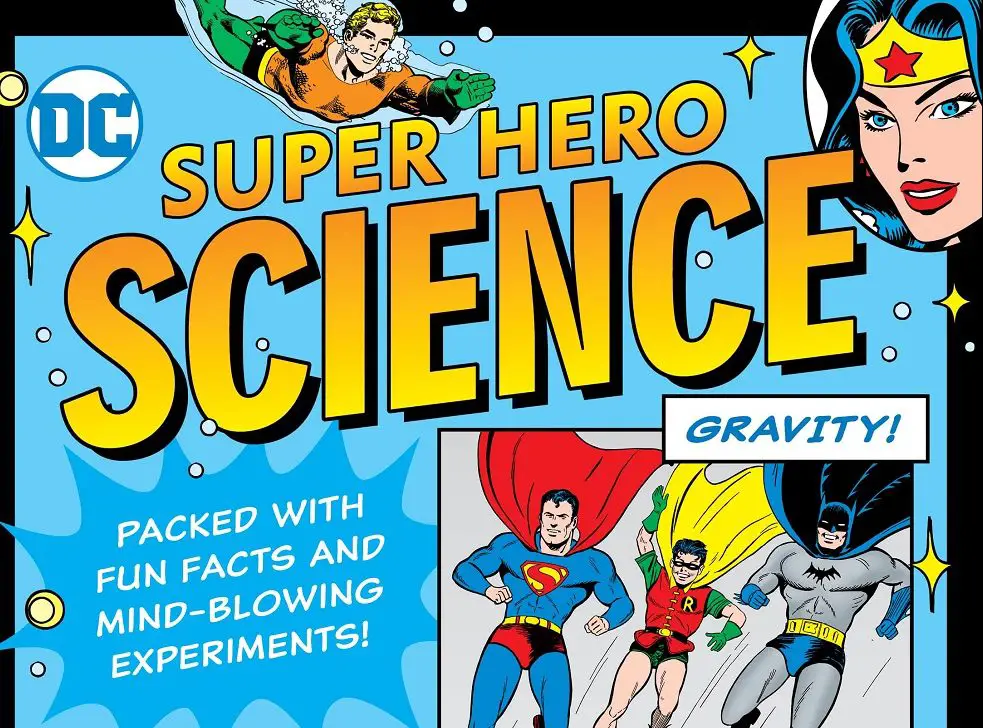 Learn from DC Comics characters in 'DC Super Hero Science' by Jennifer Hackett