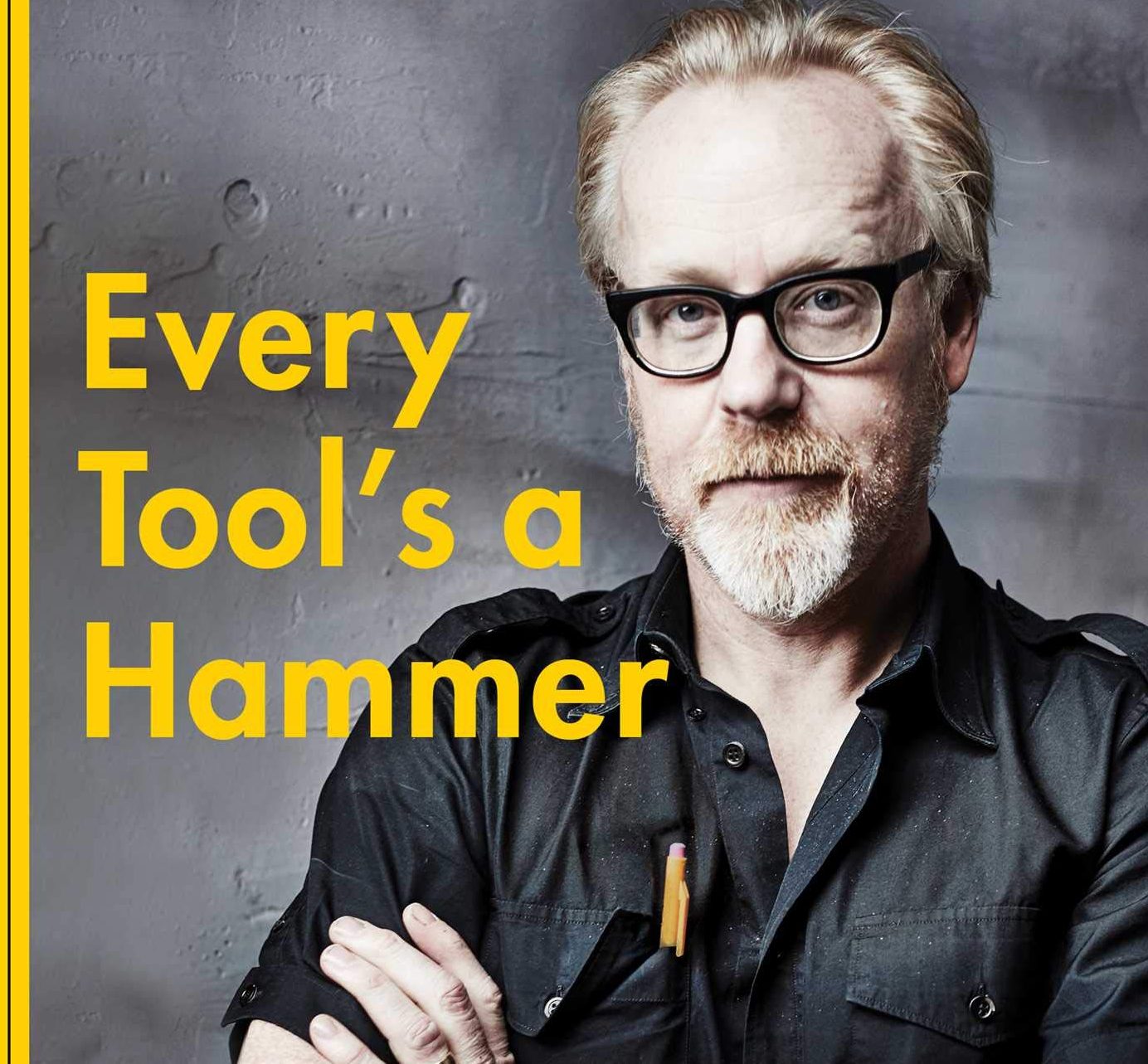 Adam Savage takes a big swing with new book, 'Every Tool's a Hammer: Life is What You Make It'