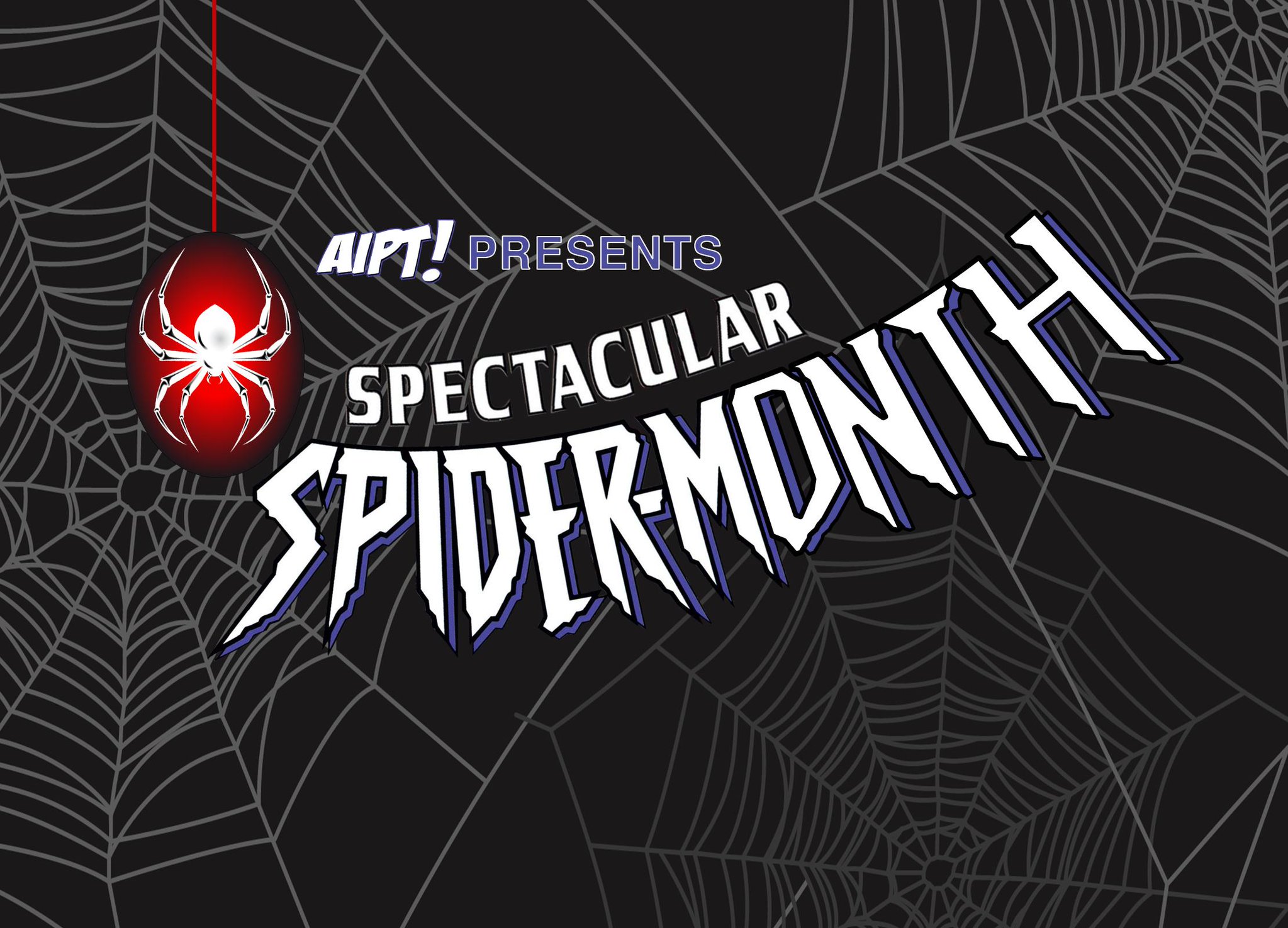 Welcome to AiPT!'s Spectacular Spider-Month