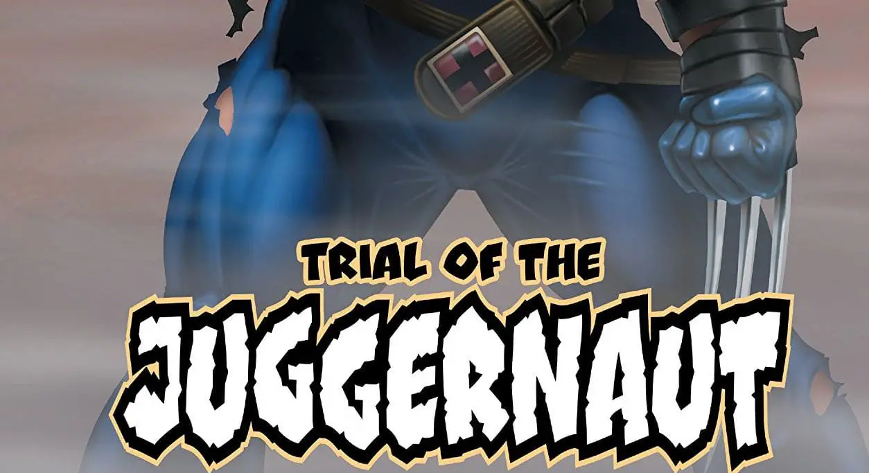 'X-Men: Trial of the Juggernaut' review: Was Chuck Austen as bad as you think he was?