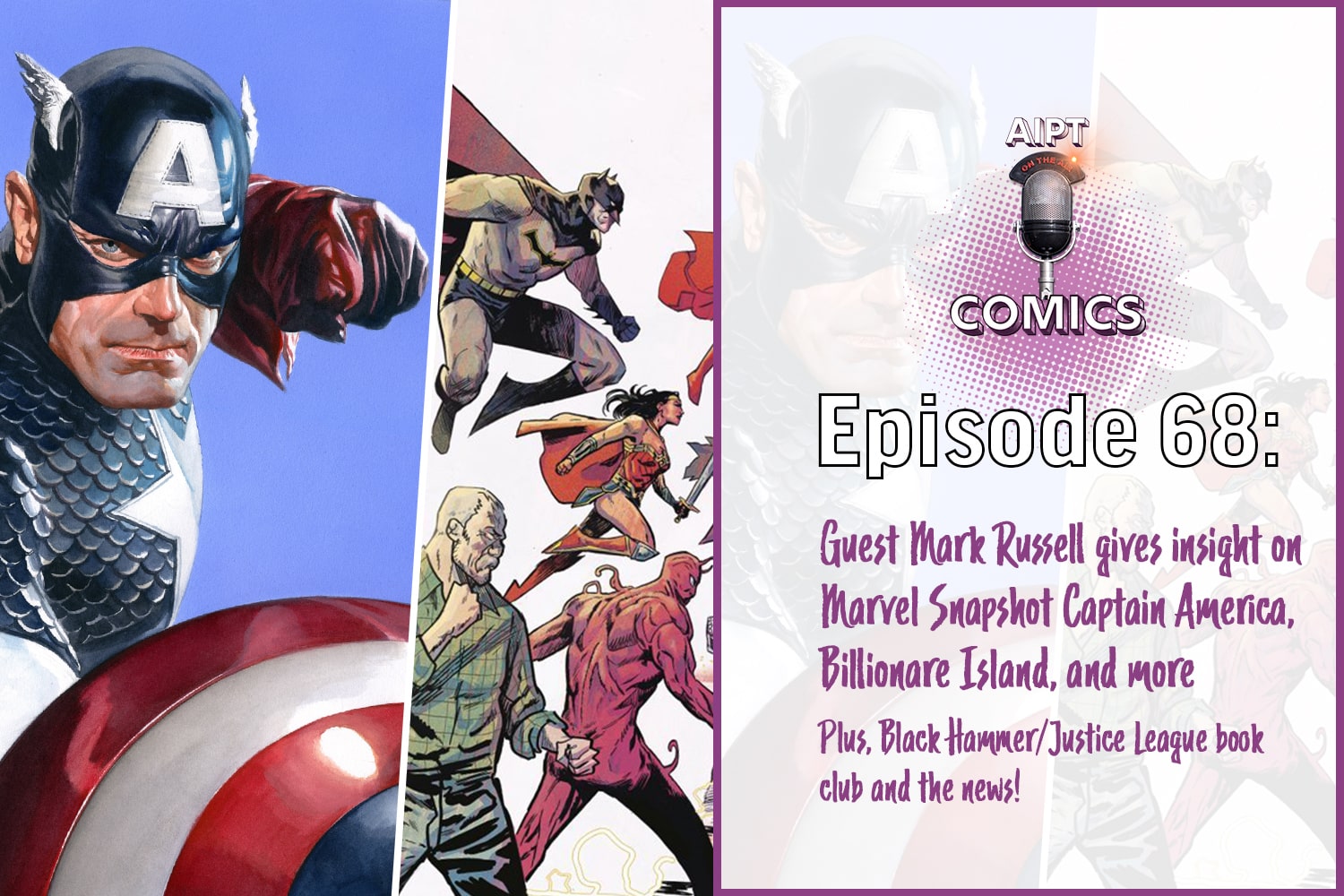 AIPT Comics Podcast Episode 68: Comics writer Mark Russell talks latest projects (at Marvel, DC, and Ahoy) and we analyze Black Hammer/Justice League