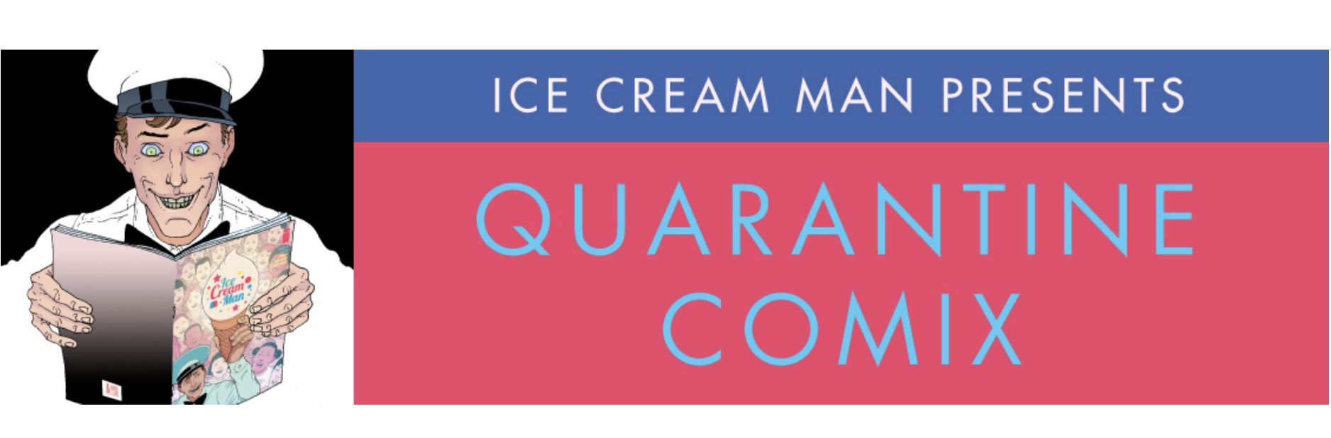 Get your comic book fix with Quarantine Comix presented by Image Comics and Ice Cream Man