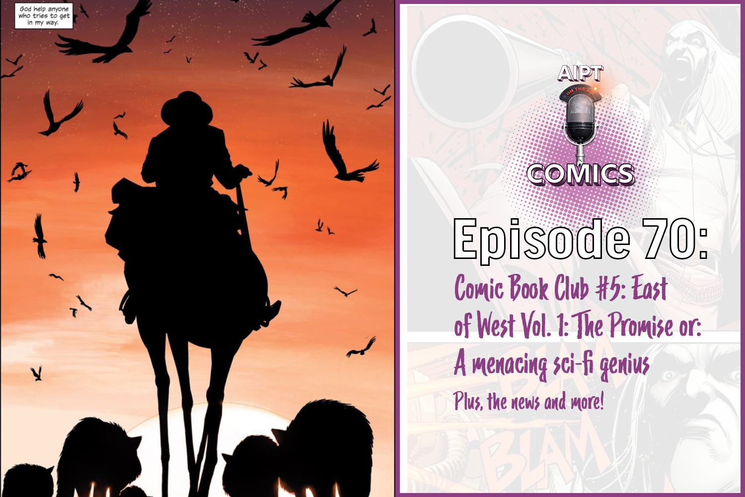 AIPT Comics Podcast episode 70: Comic book club #5 - East of West Vol. 1 The Promise or: Menacing sci-fi genius