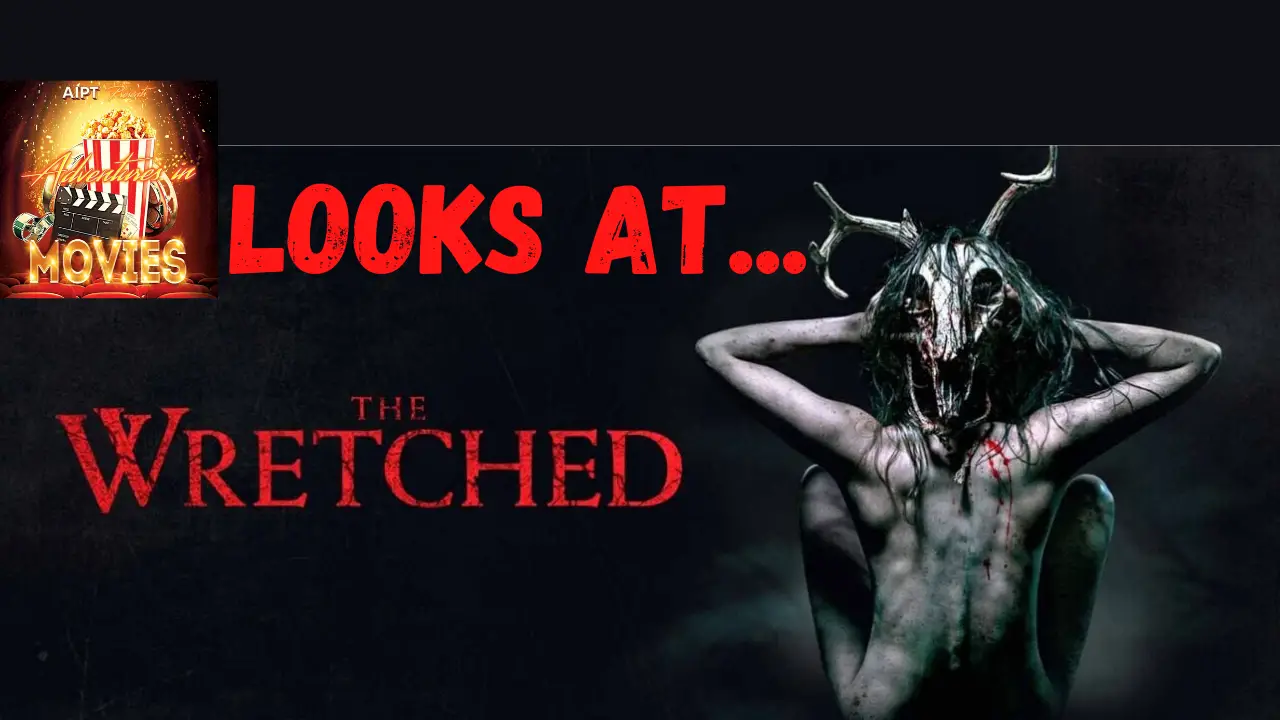 Adventures in Movies! Looks at... 'The Wretched'