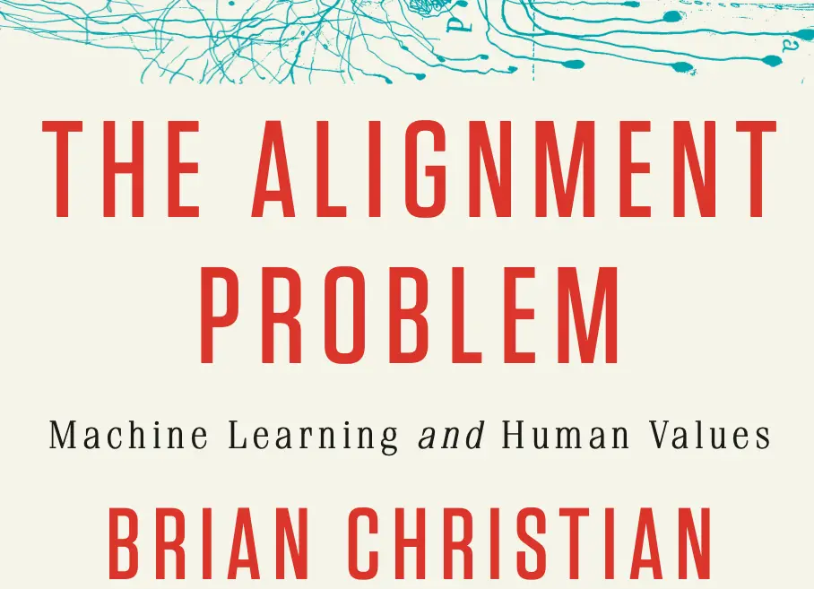 'The Alignment Problem: Machine Learning and Human Values' -- book review