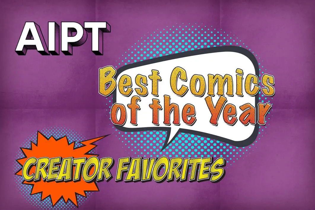 AIPT’s Best Comics of the Year: Creator Favorites