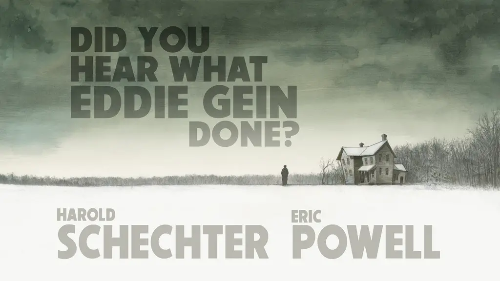 Kickstarter Alert: 'Did You Hear What Eddie Gein Done?' graphic novel