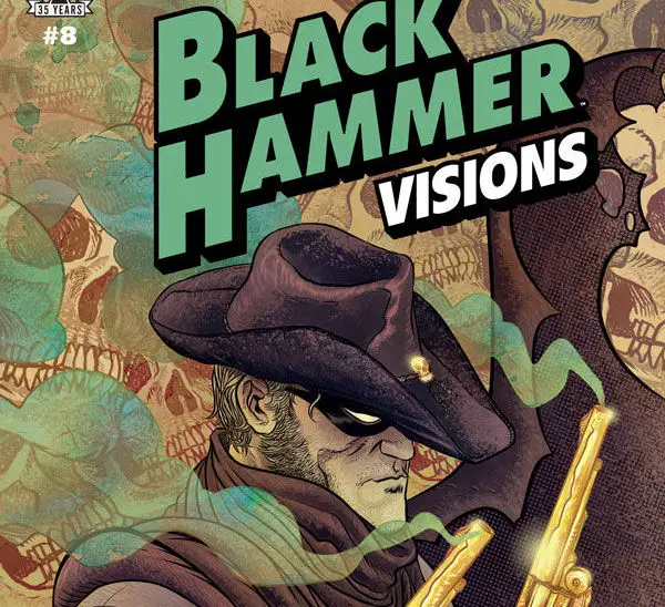 'Black Hammer Visions' #8 is the perfect superhero western origin story
