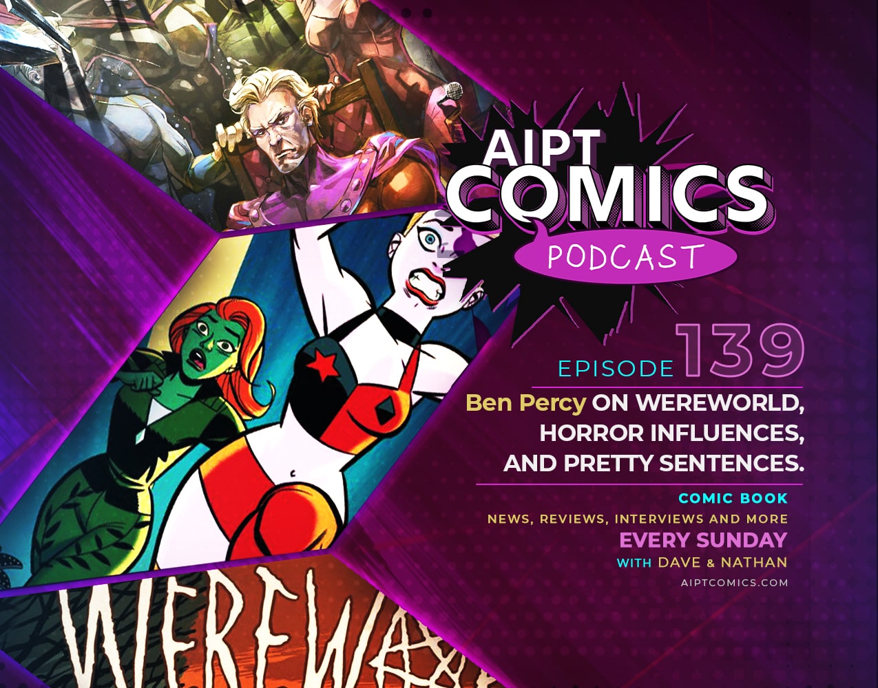 AIPT Comics podcast episode 139: Ben Percy on 'Wereworld', horror influences, and pretty sentences