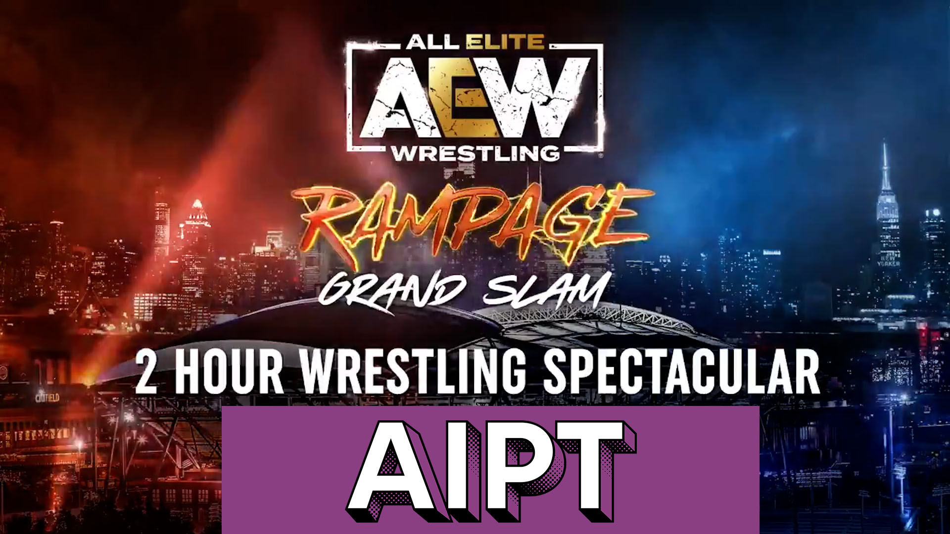AEW Rampage Grand Slam (Video)Review: A Live Fan's Perspective