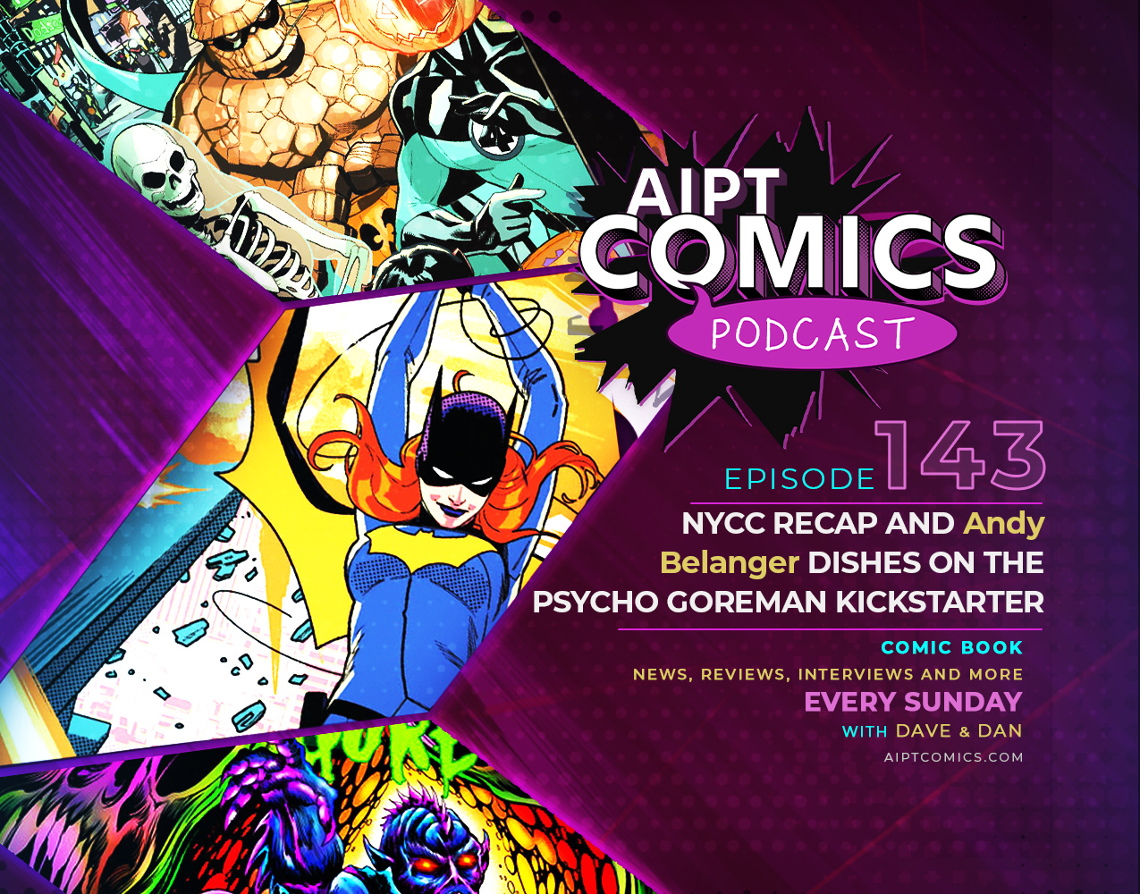 AIPT Comics Podcast episode 143: NYCC recap and Andy Belanger dishes on 'Psycho Goreman' Kickstarter