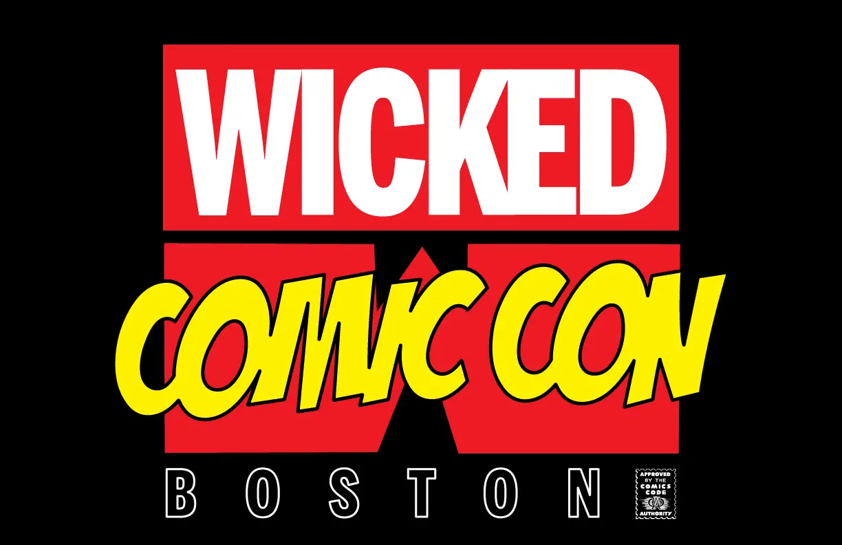 Wicked Comic Con 2022 coming to Boston April 9, 2022