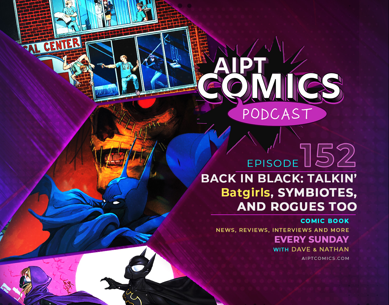 AIPT Comics podcast episode 152: Back in Black: Talkin’ 'Batgirls,' Symbiotes, and Rogues too