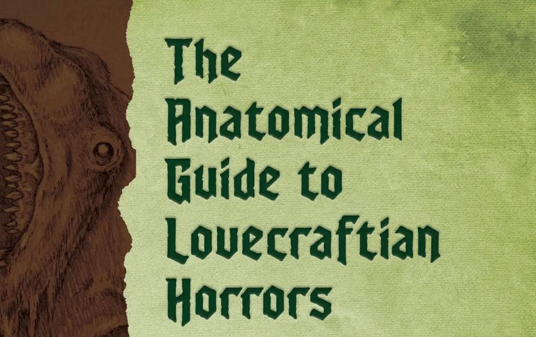 'The Anatomical Guide to Lovecraftian Horrors' cuts beneath the surface