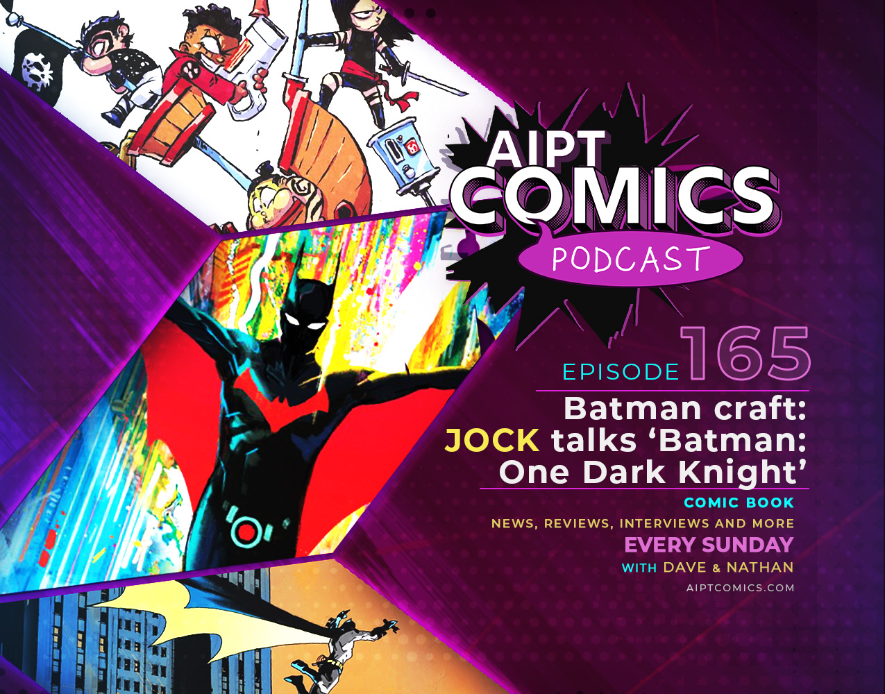 AIPT Comics podcast episode 165: Batman Craft: Jock talks 'Batman: One Dark Knight'