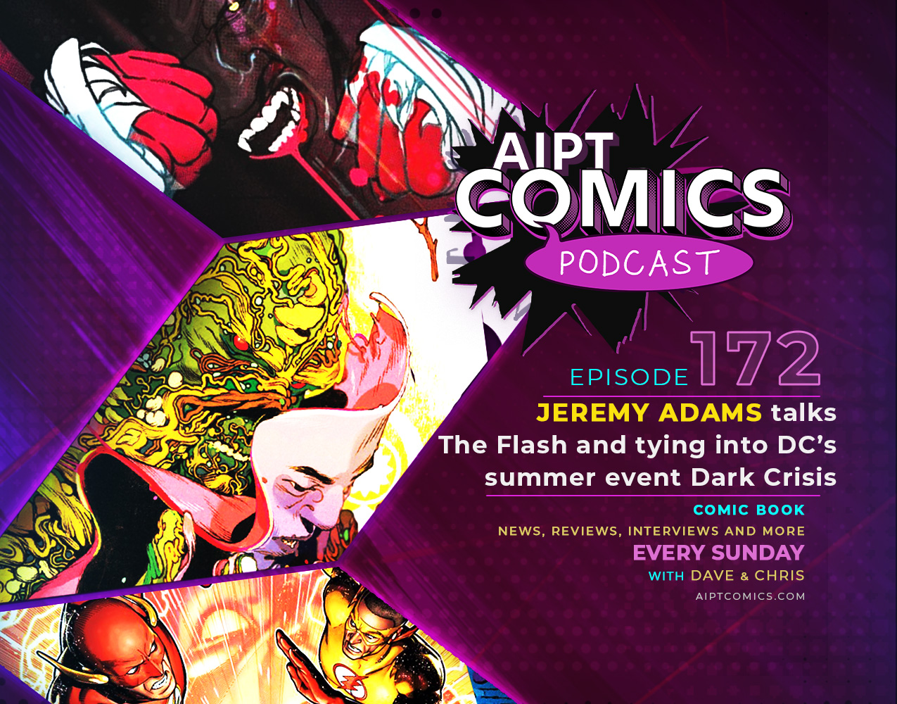 AIPT Comics podcast episode 172: Jeremy Adams talks 'The Flash' and tying into DC’s summer event 'Dark Crisis'