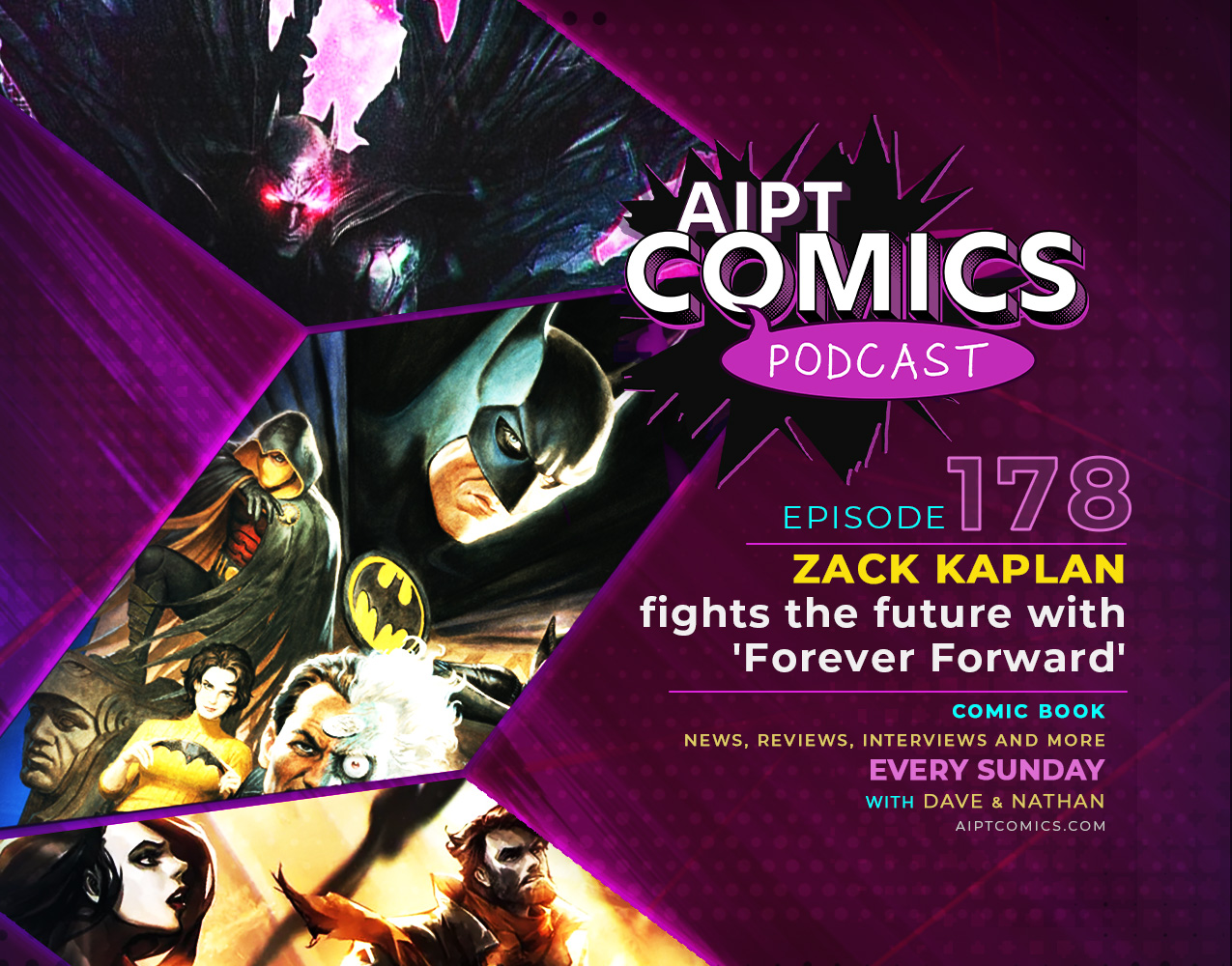 AIPT Comics podcast episode 178: Zack Kaplan fights the future with 'Forever Forward'
