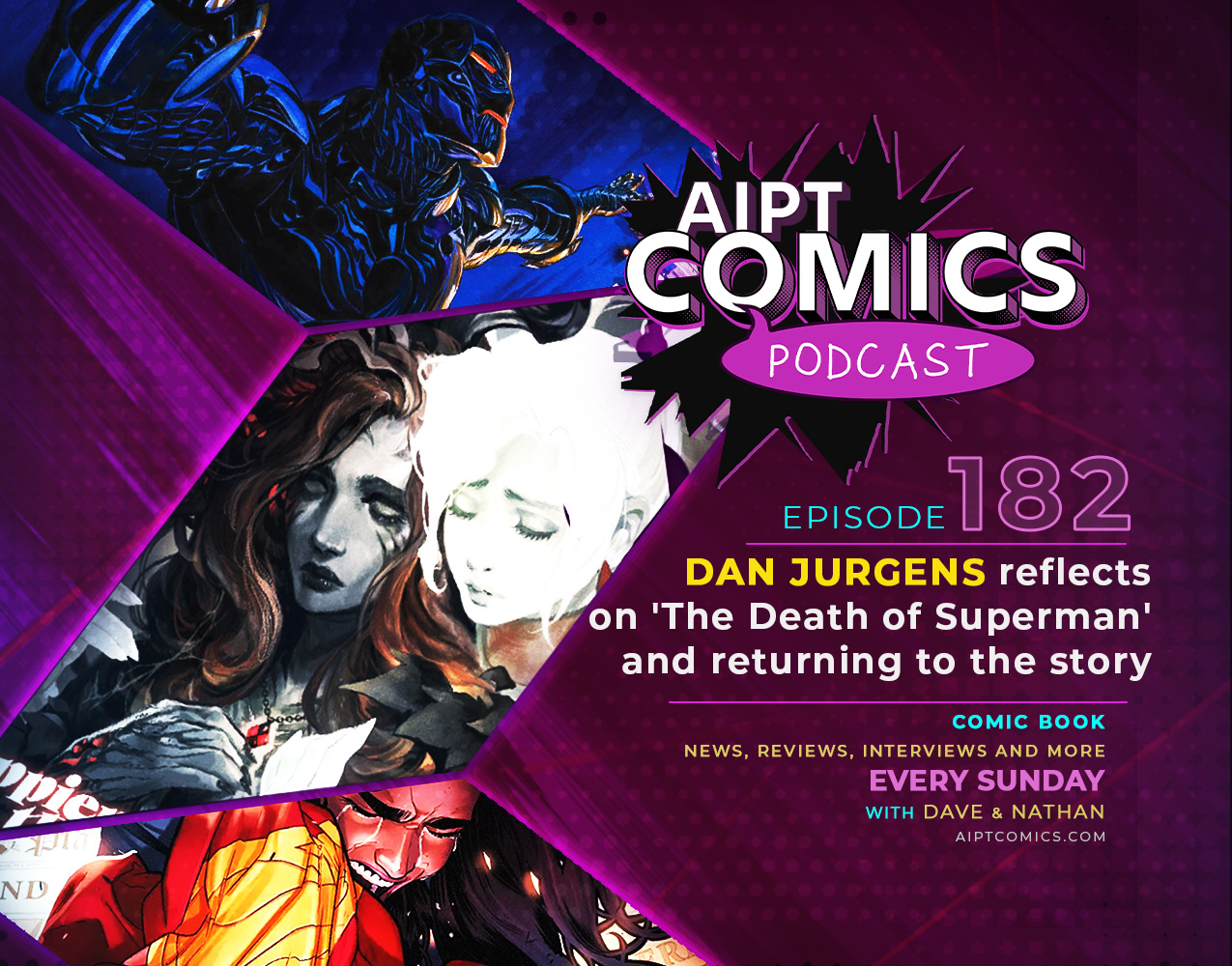 AIPT Comics Podcast Episode 182: Dan Jurgens reflects on 'The Death of Superman' and returning to the story