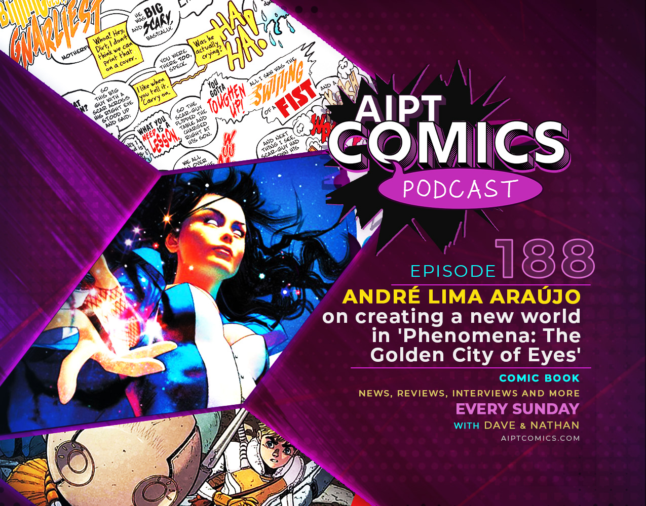 AIPT Comics Podcast Episode 188: André Lima Araújo on creating a new world in 'Phenomena: The Golden City of Eyes'