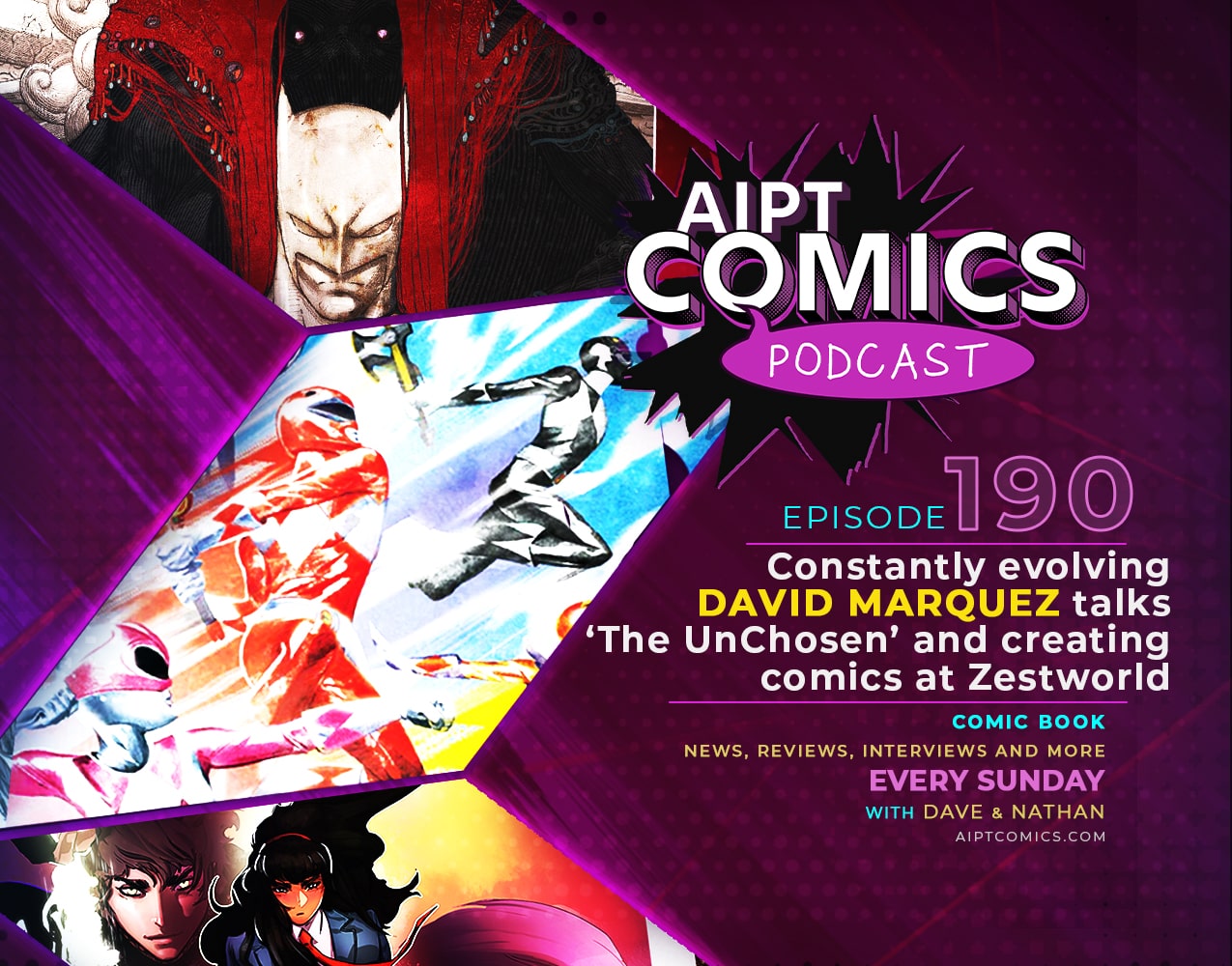 AIPT Comics Podcast Episode 190: Constantly evolving: David Marquez talks 'The UnChosen’ and creating comics at Zestworld