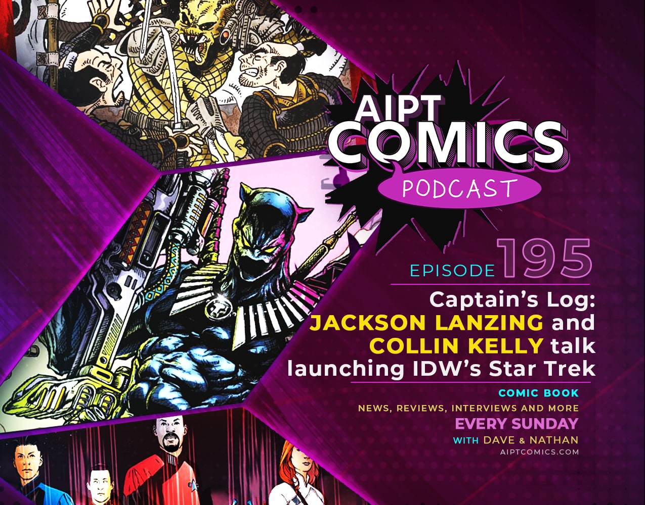 AIPT Comics Podcast Episode 195: Captain’s Log: Jackson Lanzing and Collin Kelly talk launching IDW’s ‘Star Trek’