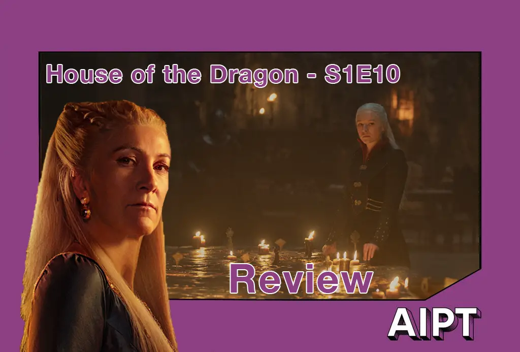 ‘House of the Dragon’ S1E10 ‘The Black Queen’ mostly sets up season two