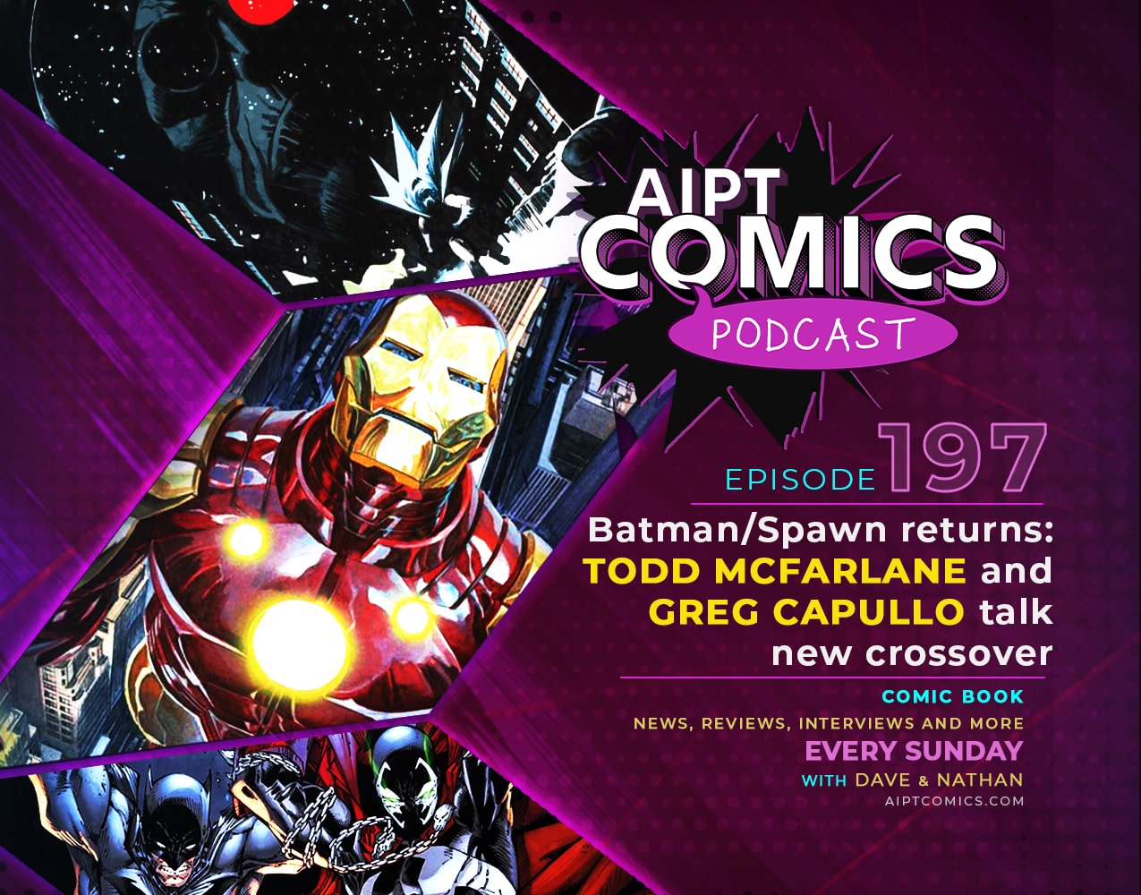 AIPT Comics Podcast episode 197: Batman/Spawn returns: Todd McFarlane and Greg Capullo talk new crossover