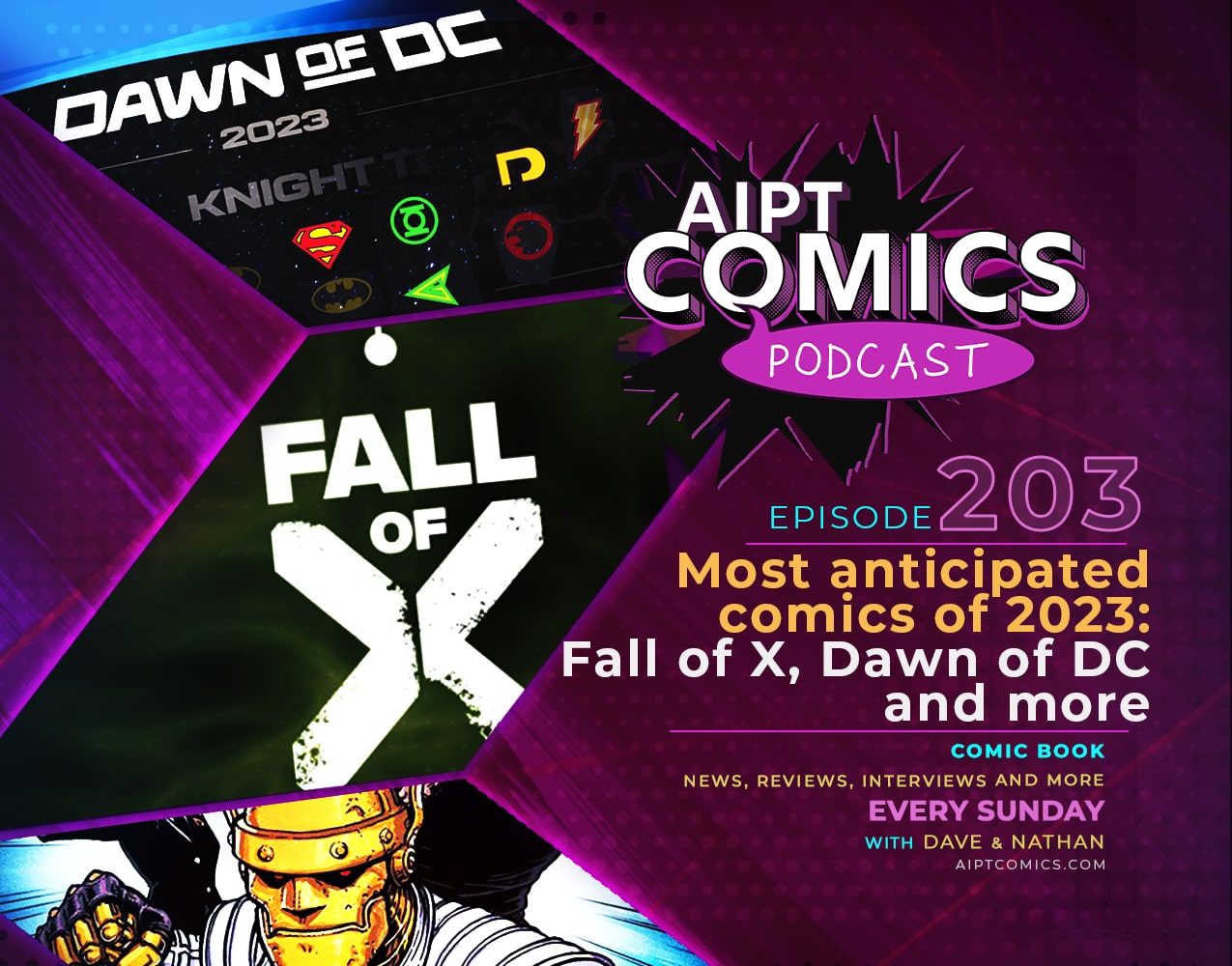 AIPT Comics Podcast episode 203: Most anticipated comic books of 2023: Fall of X, Dawn of DC and more