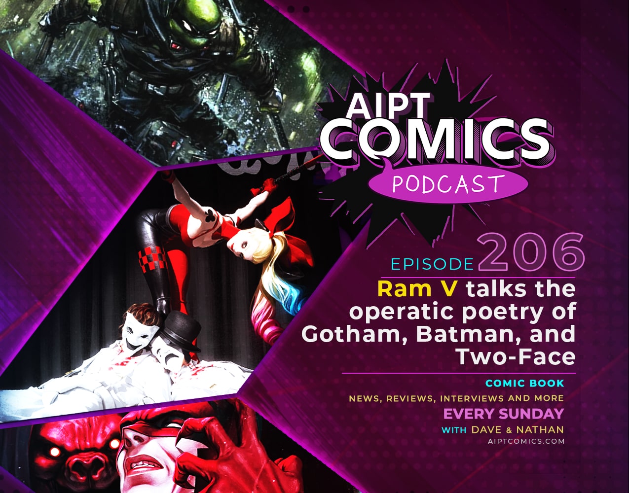 AIPT Comics Podcast episode 206: Ram V talks the operatic poetry of Gotham, Batman, and Two-Face
