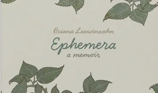 'Ephemera: A Memoir' is a melancholic masterwork
