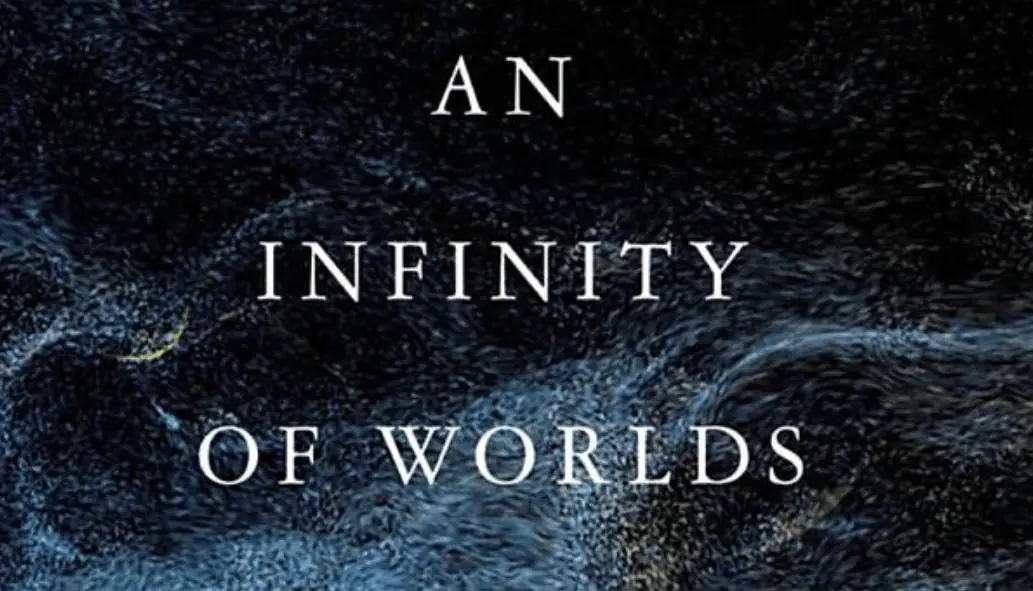 Interview with 'An Infinity of Worlds' author, Will Kinney
