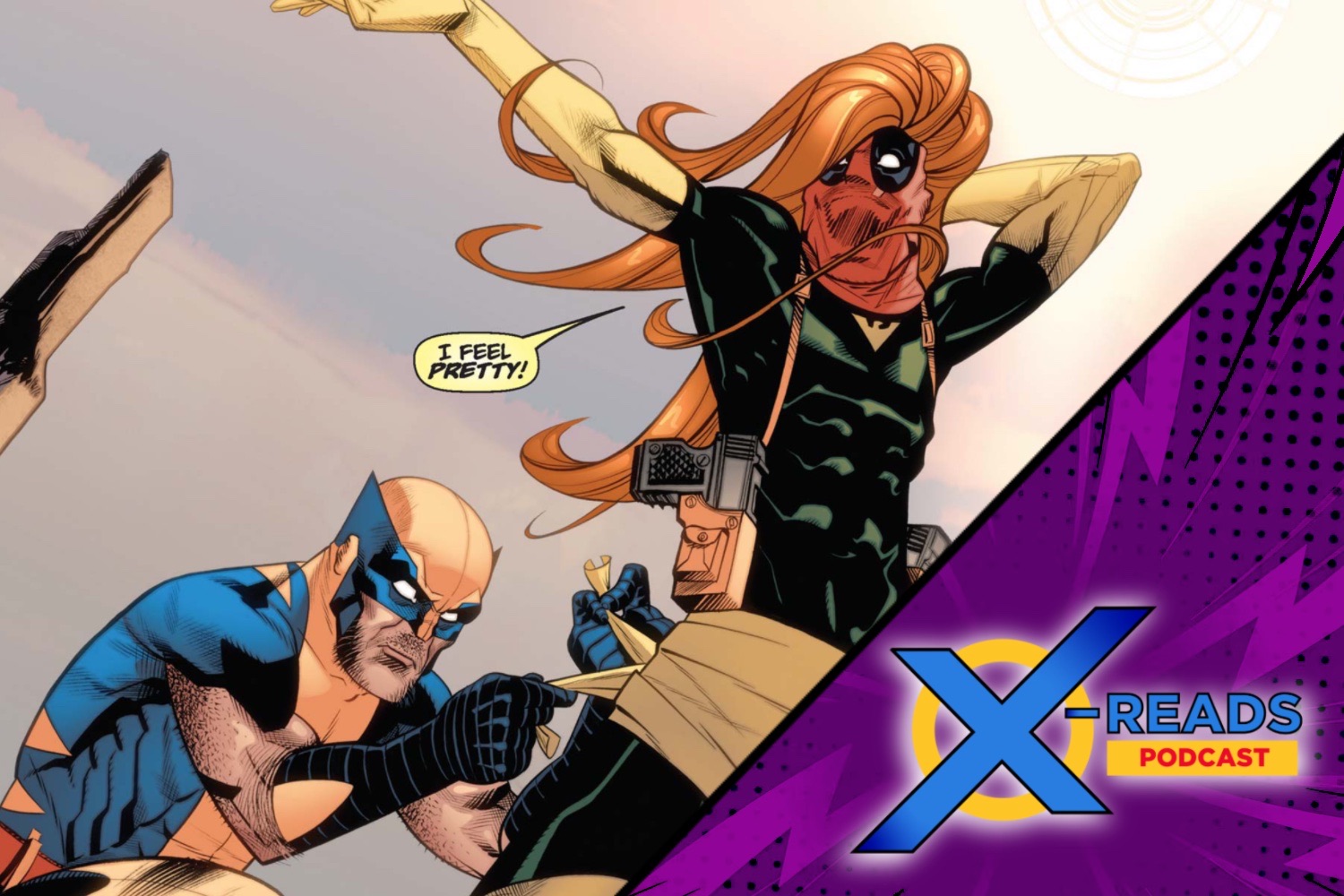 X-Reads Podcast Episode 104: 'Wolverine & Deadpool: The Decoy'