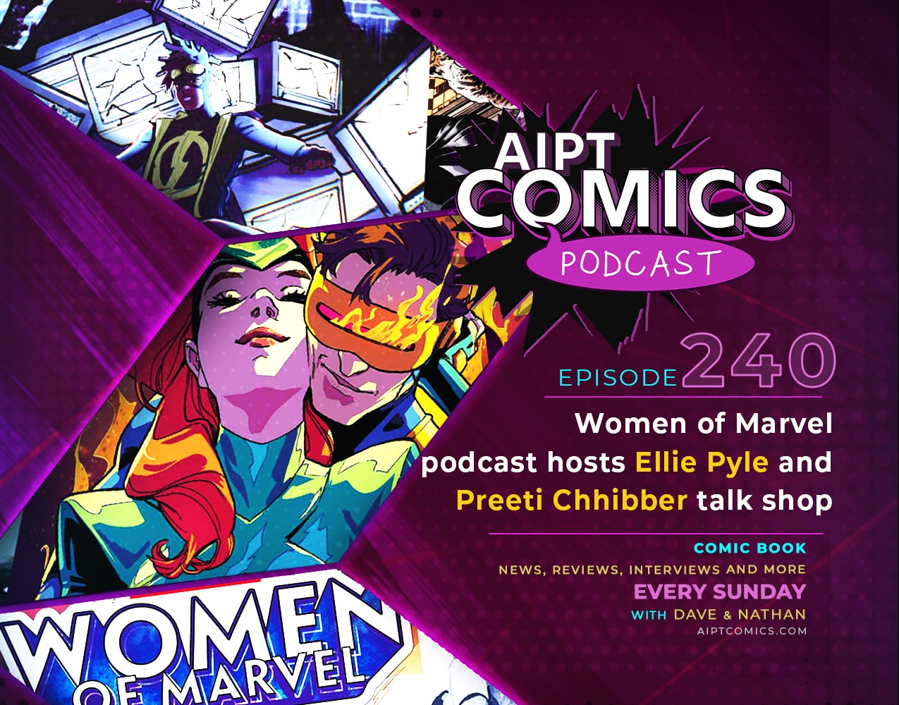 AIPT Comics Podcast Episode 240: Talking Jean Grey and podcasting with Women of Marvel podcast hosts Ellie Pyle and Preeti Chhibber