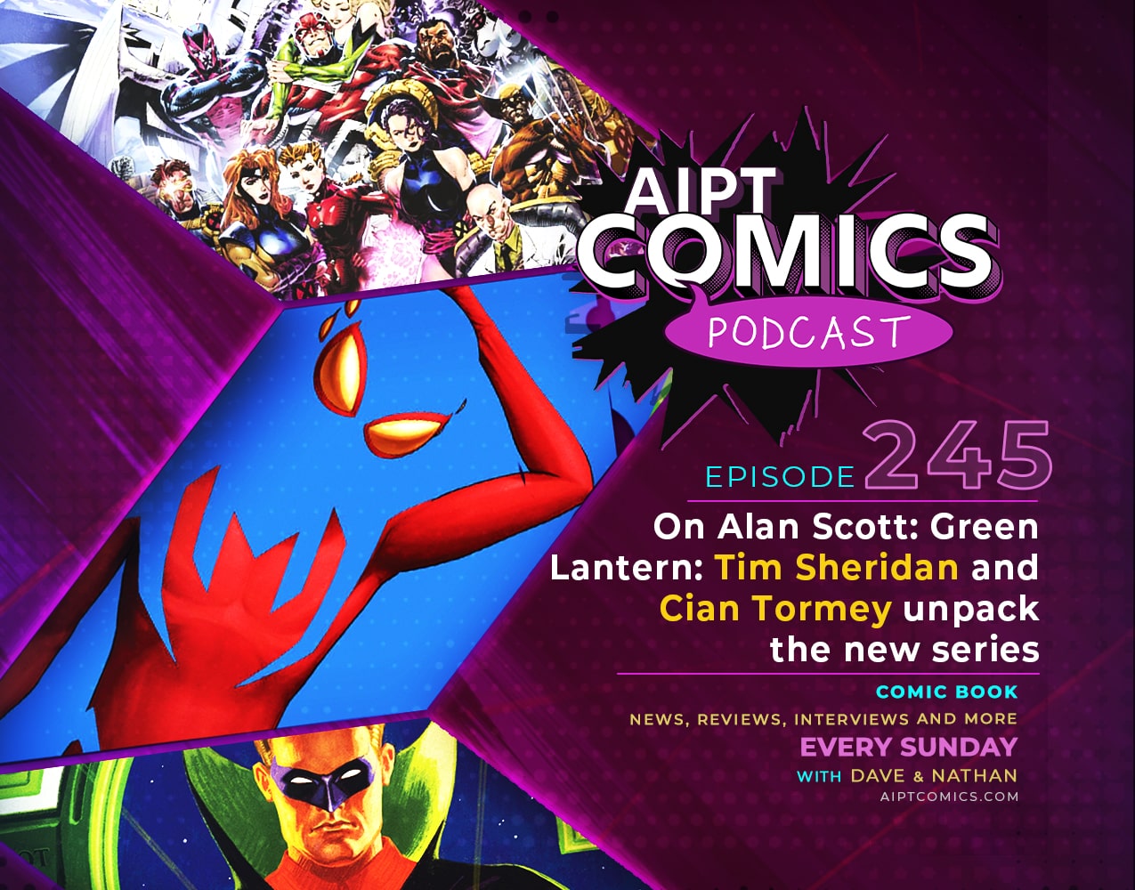 AIPT Comics Podcast Episode 245: On Alan Scott: Green Lantern: Tim Sheridan and Cian Tormey unpack the new series