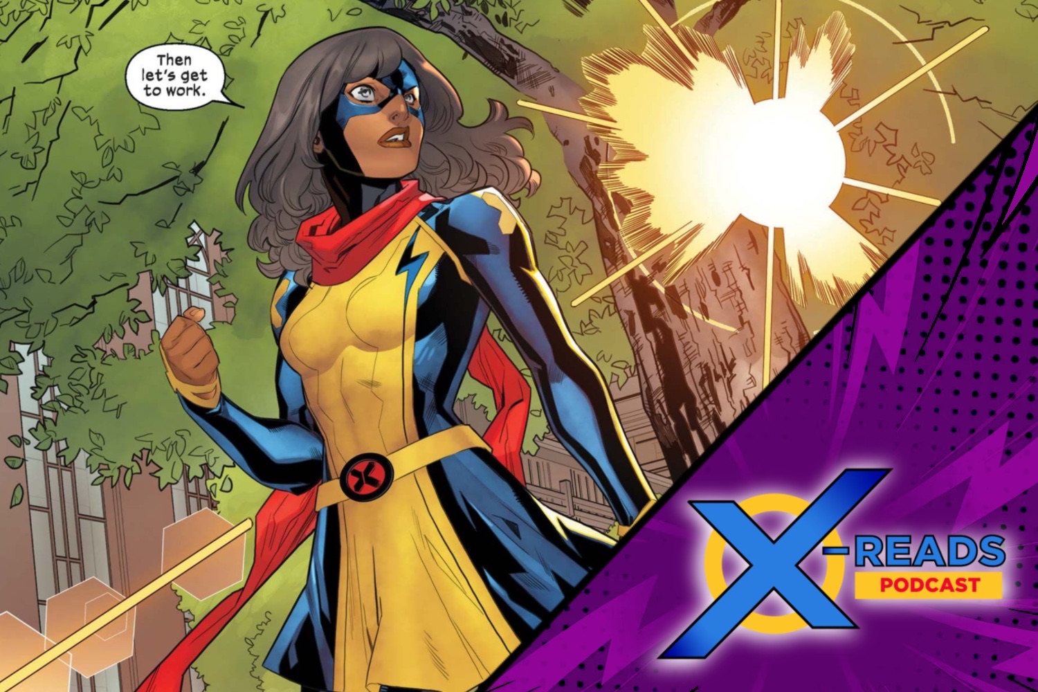 X-Reads Podcast Episode 112: 'Ms. Marvel: The New Mutant' #1 and 'The Marvels'