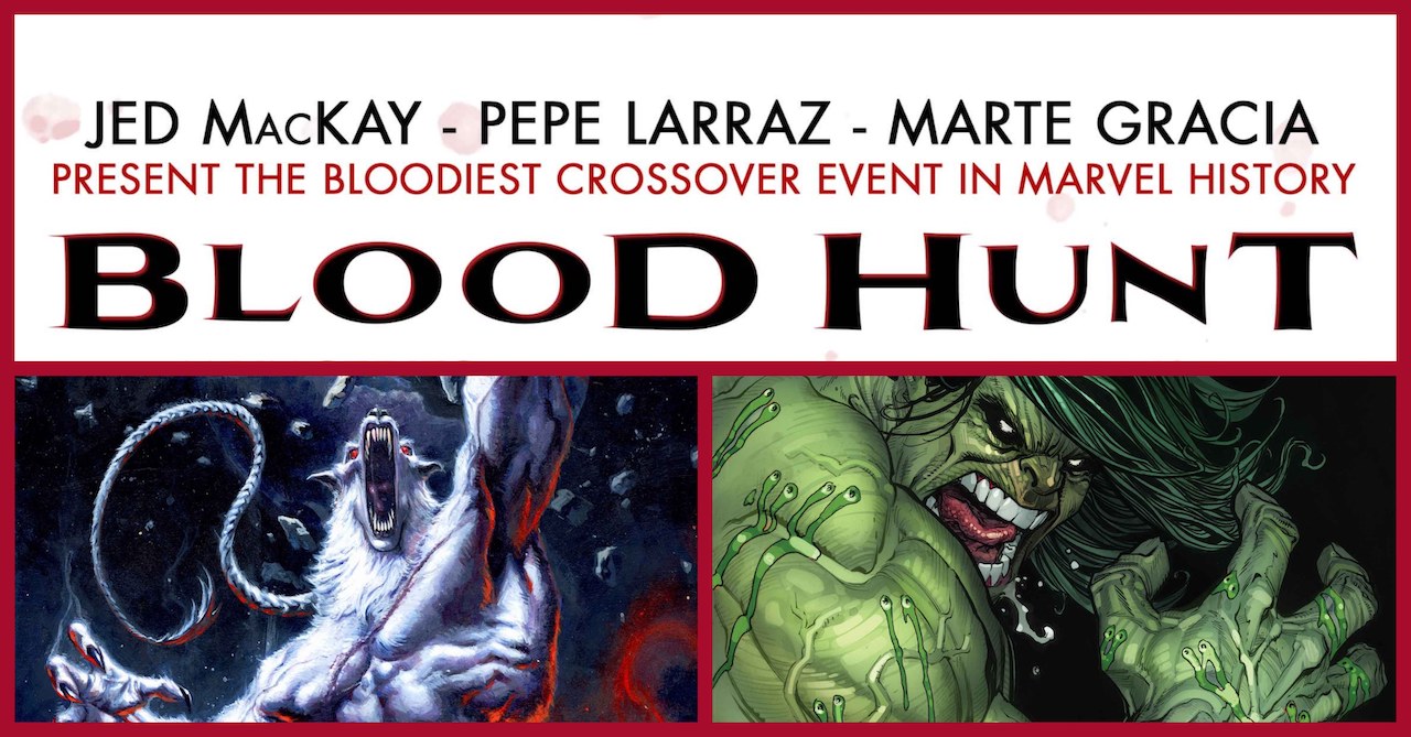 Hulk and Werewolf by Night round out 'Blood Hunt' tie-ins