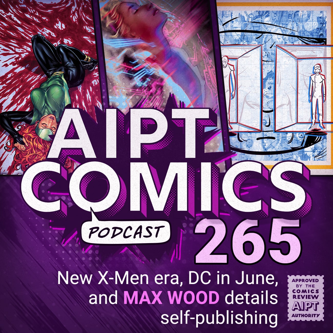 AIPT Comics Podcast Episode 265: New X-Men era, DC in June, and Max Wood details self-publishing