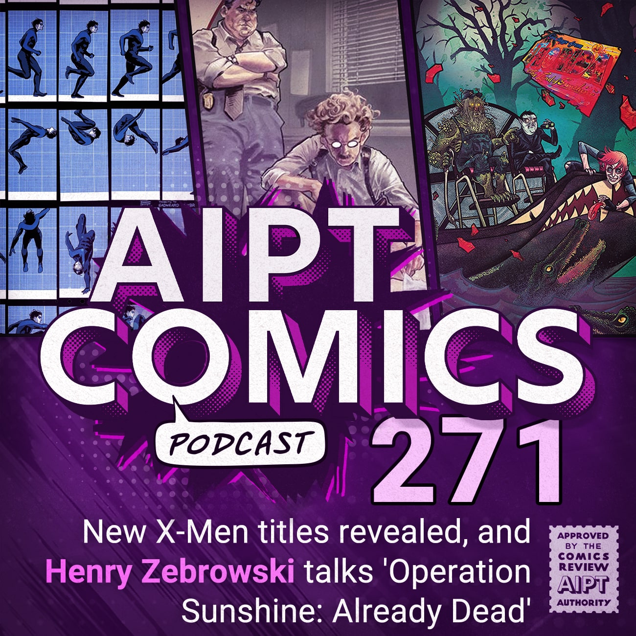 AIPT Comics Podcast Episode 271: New X-Men titles revealed, and Henry Zebrowski talks 'Operation Sunshine: Already Dead'