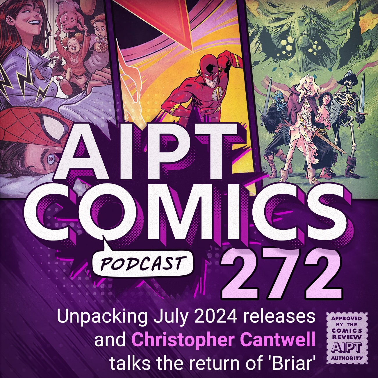 AIPT Comics Podcast Episode 272: Unpacking July 2024 releases and Christopher Cantwell talks the return of 'Briar'