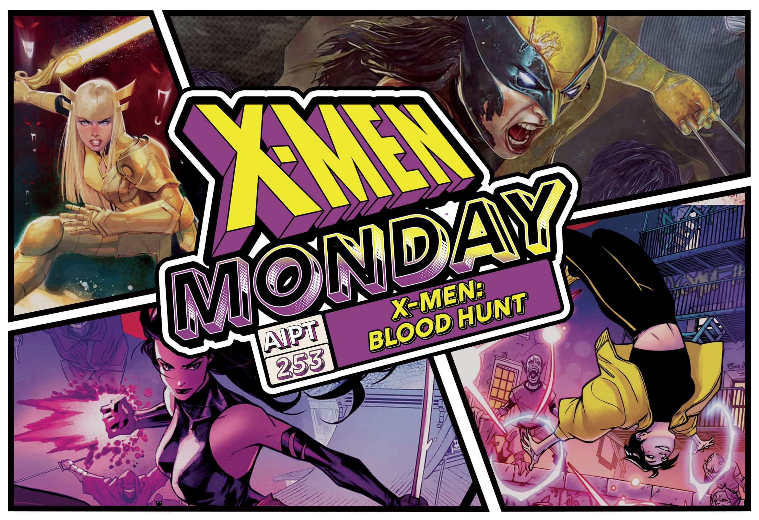 X-Men Monday #253 - Preeti Chhibber, Ashley Allen, Steve Foxe, and Stephanie Phillips Talk 'X-Men: Blood Hunt' One-Shots