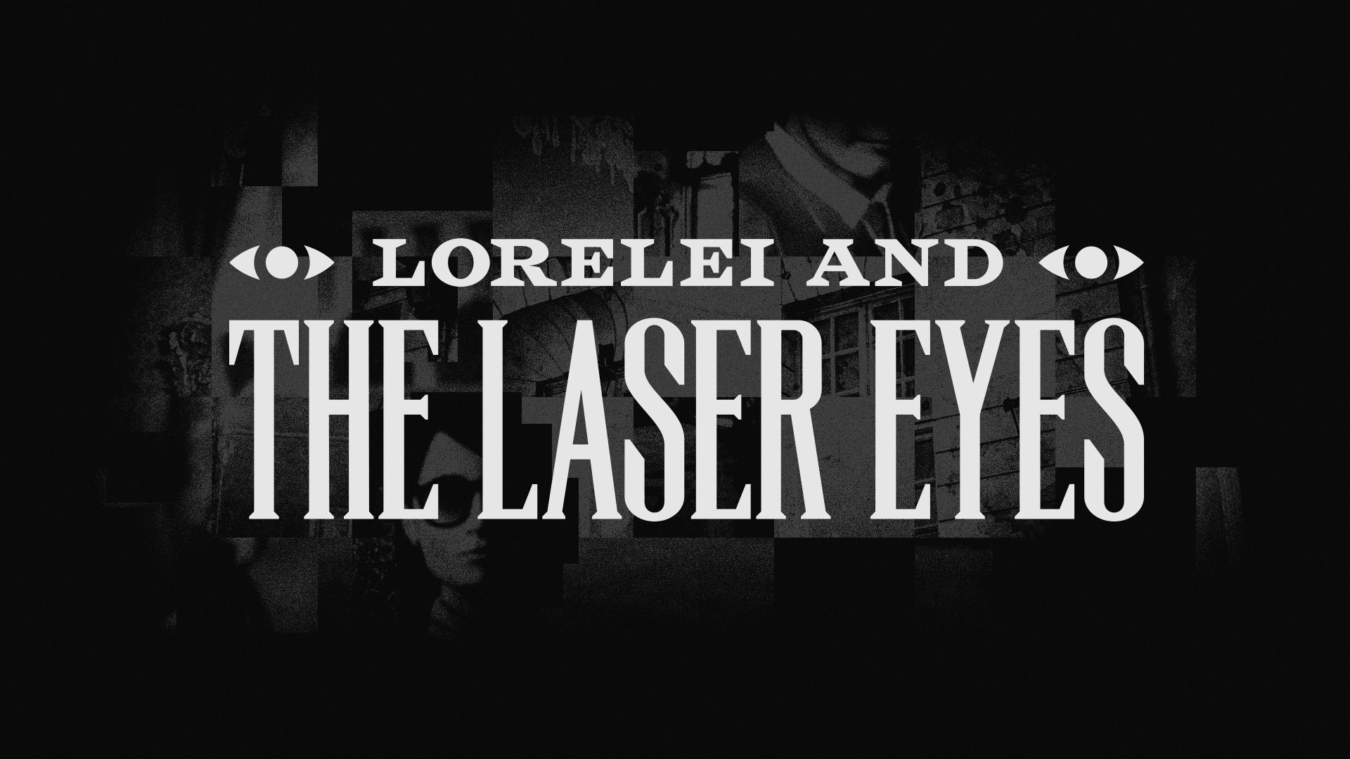 Lorelei and the Laser Eyes review