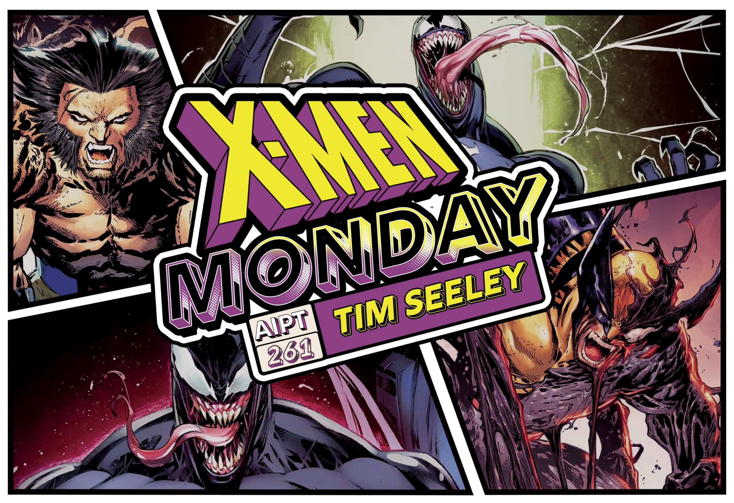 X-Men Monday #261 - Tim Seeley Talks 'Venom War: Wolverine'
