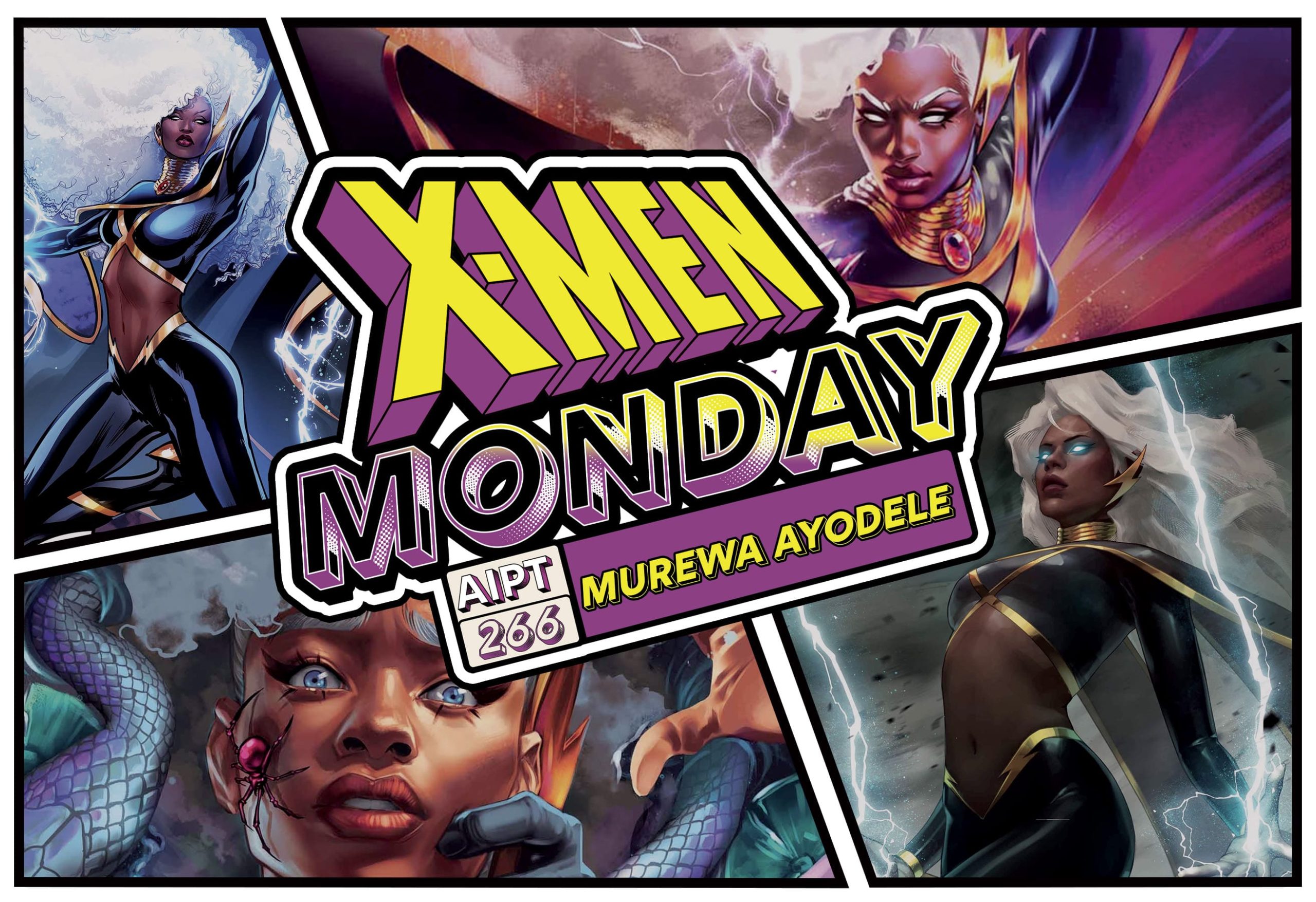 X-Men Monday #266 - Murewa Ayodele Talks 'Storm'